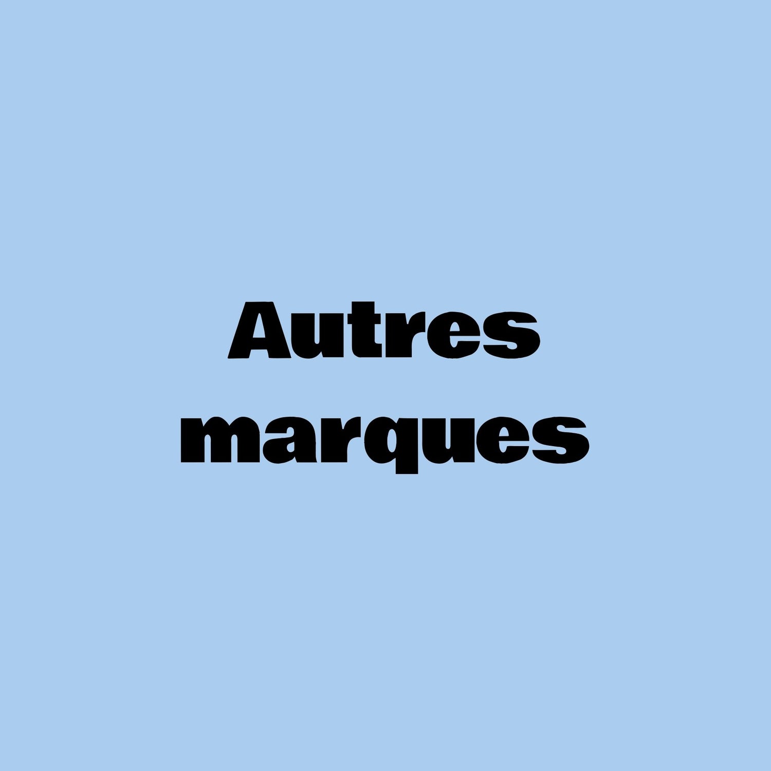 Autres marques